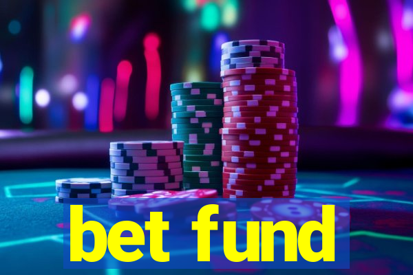 bet fund